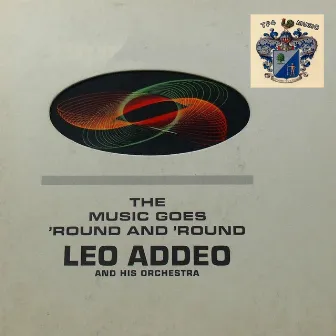 The Music Goes 'Round and 'Round by Leo Addeo