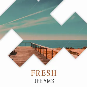 #Fresh Dreams by Wave Ambience