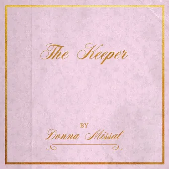 The Keeper by Donna Missal