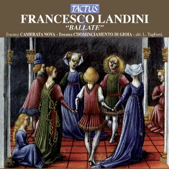 Landini: Ballate by Camerata Nova