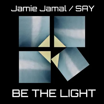 Be The Light by JAMIE JAMAL