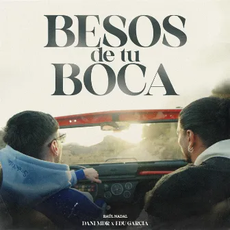 Besos de Tu Boca by Edu García