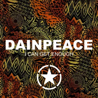 I Can Get Enough by Dainpeace