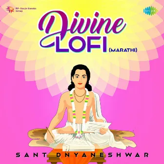 Divine Lofi - Sant Dnyaneshwar (Marathi) by Pratik Gadre