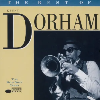 The Best Of Kenny Dorham - The Blue Note Years by Kenny Dorham