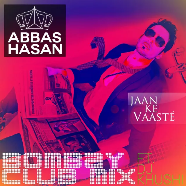 Jaan Ke Vaaste (Bombay Club Mix ft DJ Khushi) (Bombay Club Mix ft DJ Khushi)