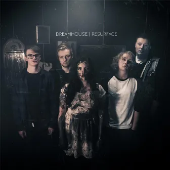 Resurface by Dreamhouse