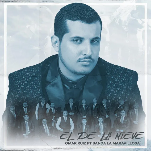 El de la Nieve (feat. Banda La Maravillosa)