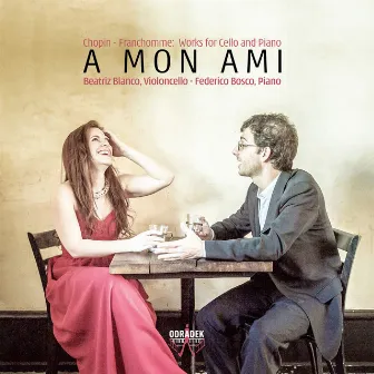 A mon Ami: Works for Cello and Piano by Beatriz Blanco