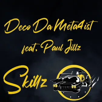 Skillz by Deco Da Meta4ist