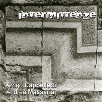 Intermittenze by Andrea Massaria