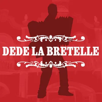 Dédé la Bretelle by Dédé La Bretelle