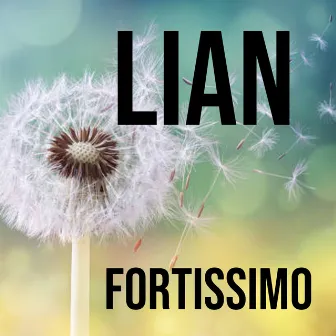 Fortissimo by Lian