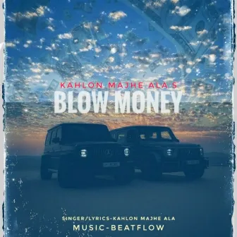 Blow Money by Unknown Artist