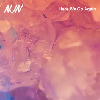 Here We Go Again by NJN