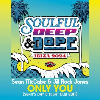 Only You (Sean’s Day & Night Dub Edit) by Jill Rock Jones