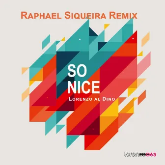 So Nice (Raphael Siqueira Remix) by Lorenzo Al Dino