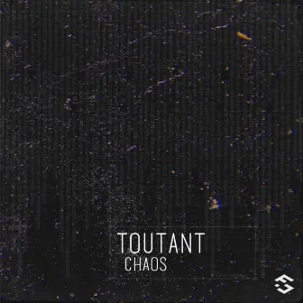 Chaos by Toutant