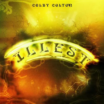 illest! by Colby Colton