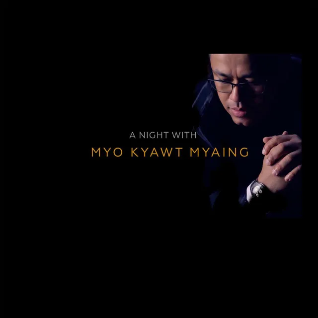 A Night With Myo Kyawt Myaing