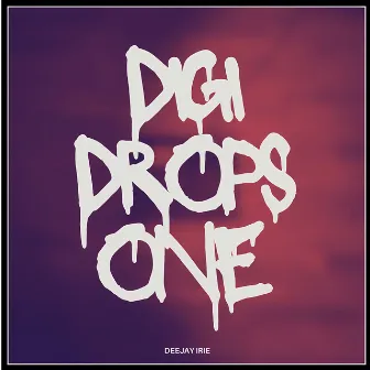 Digi Drops One by Deejay Irie