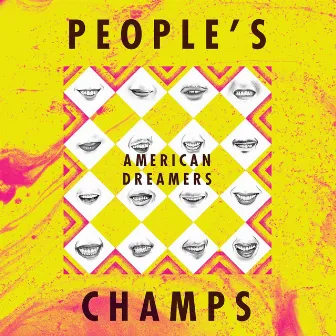 American Dreamers by People's Champs