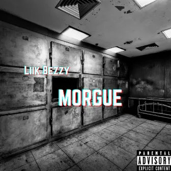 Morgue by Liik Bezzy