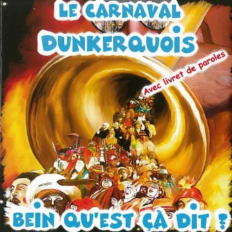 Bein qu'est ça dit ? by Le carnaval Dunkerquois