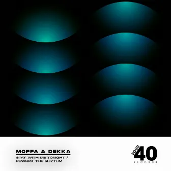 Stay With Me Tonight / Rework The Rhythm by Moppa & Dekka