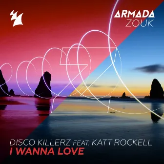 I Wanna Love by Disco Killerz