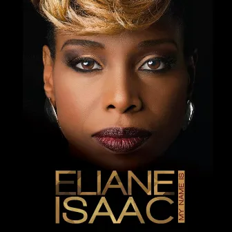 My Name Is by Eliane Isaac