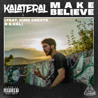 Make Believe by Kalateral