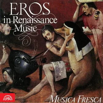 Eros in Renaissance Music by Musica Fresca