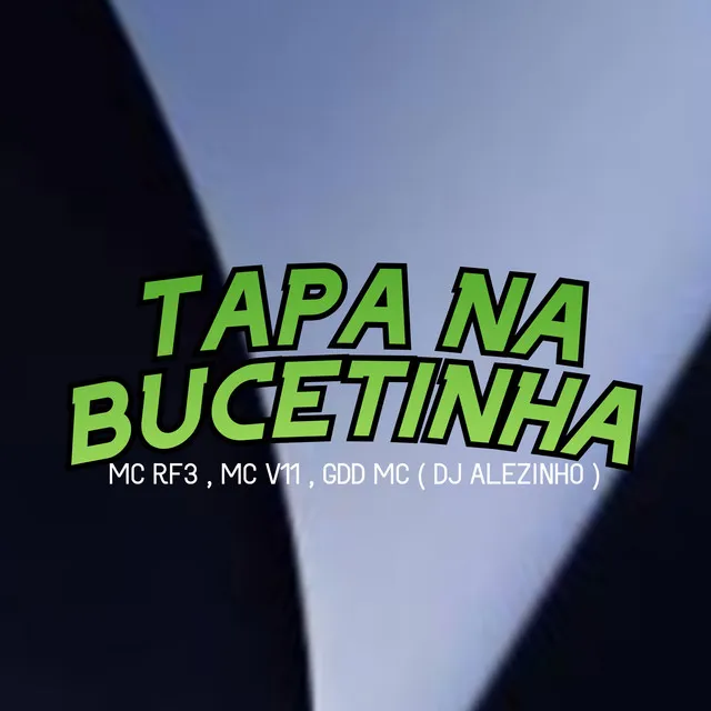 Tapa na Bucetinha