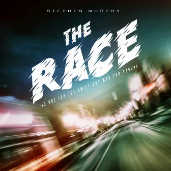 The Race by Stephen Murphy