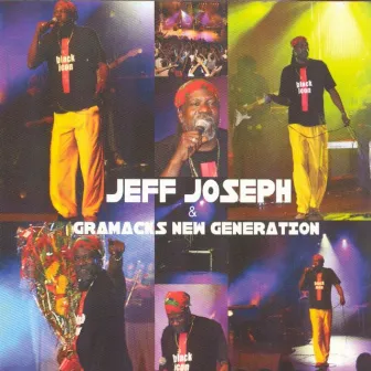 Jeff Joseph and Gramacks New Generation by Jeff Joseph