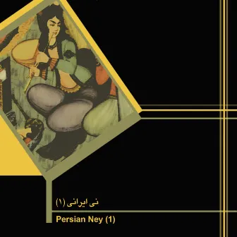 Persian Ney I by Hassan Nahid