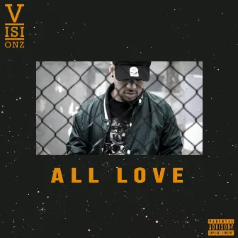 All Love by Visionz