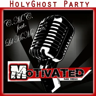 Holy Ghost Party (Feat. Lil Momo) by C.M.C.