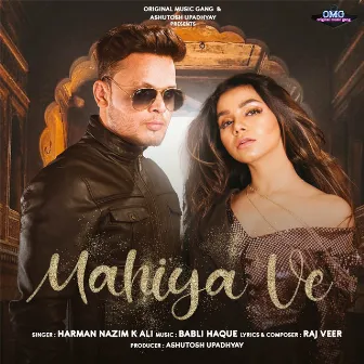 Mahiya Ve by Harman Nazim K Ali