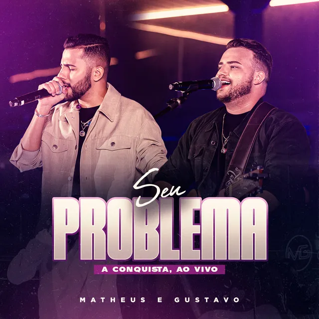 Seu Problema - A Conquista, Ao Vivo