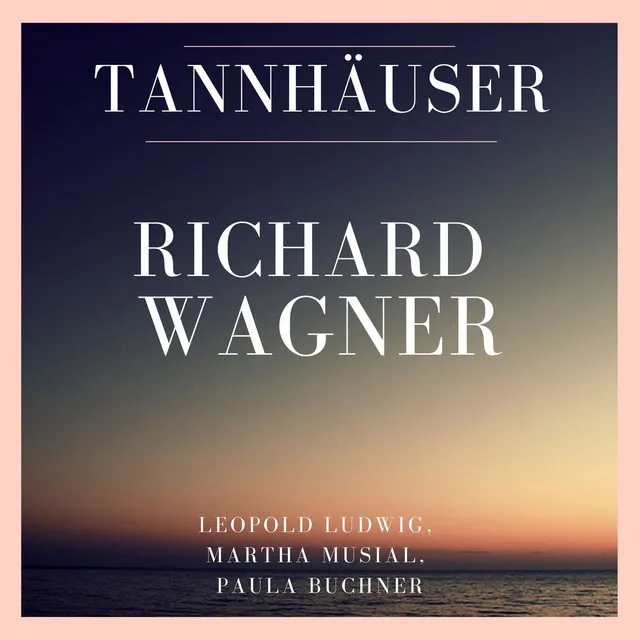 Tannhäuser, WWV 70, Act III: Ich hörte Harfenschlag