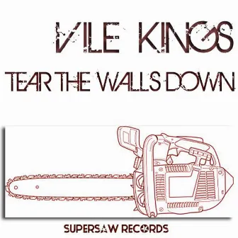 Tear The Walls Down by Vile Kings