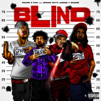 Blind (feat. Spank Nitti James & Skeme) by P4K