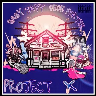 Project X by Baby Jayy