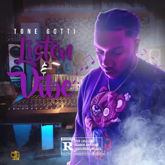 Listen & Vibe by Tone Gotti