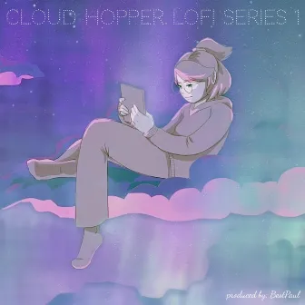 Cloud Hopper Lofi Series 1 by BestPaul