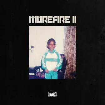 MOREFIRE 2 by Tiggs Da Author