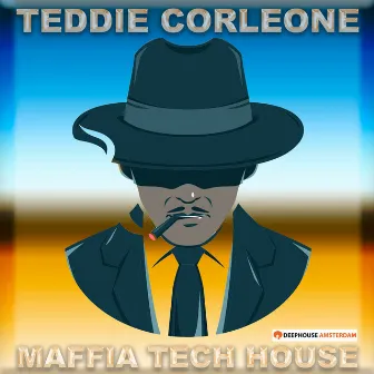 Maffia Tech House by Teddie Corleone