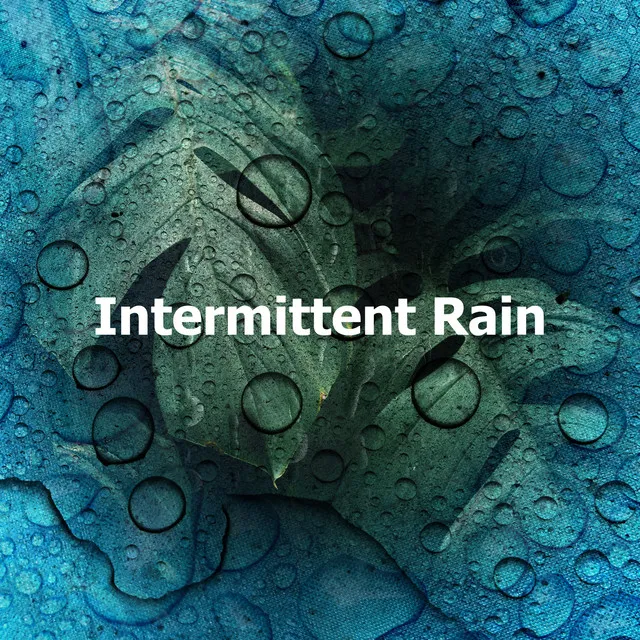 Intermittent Rain